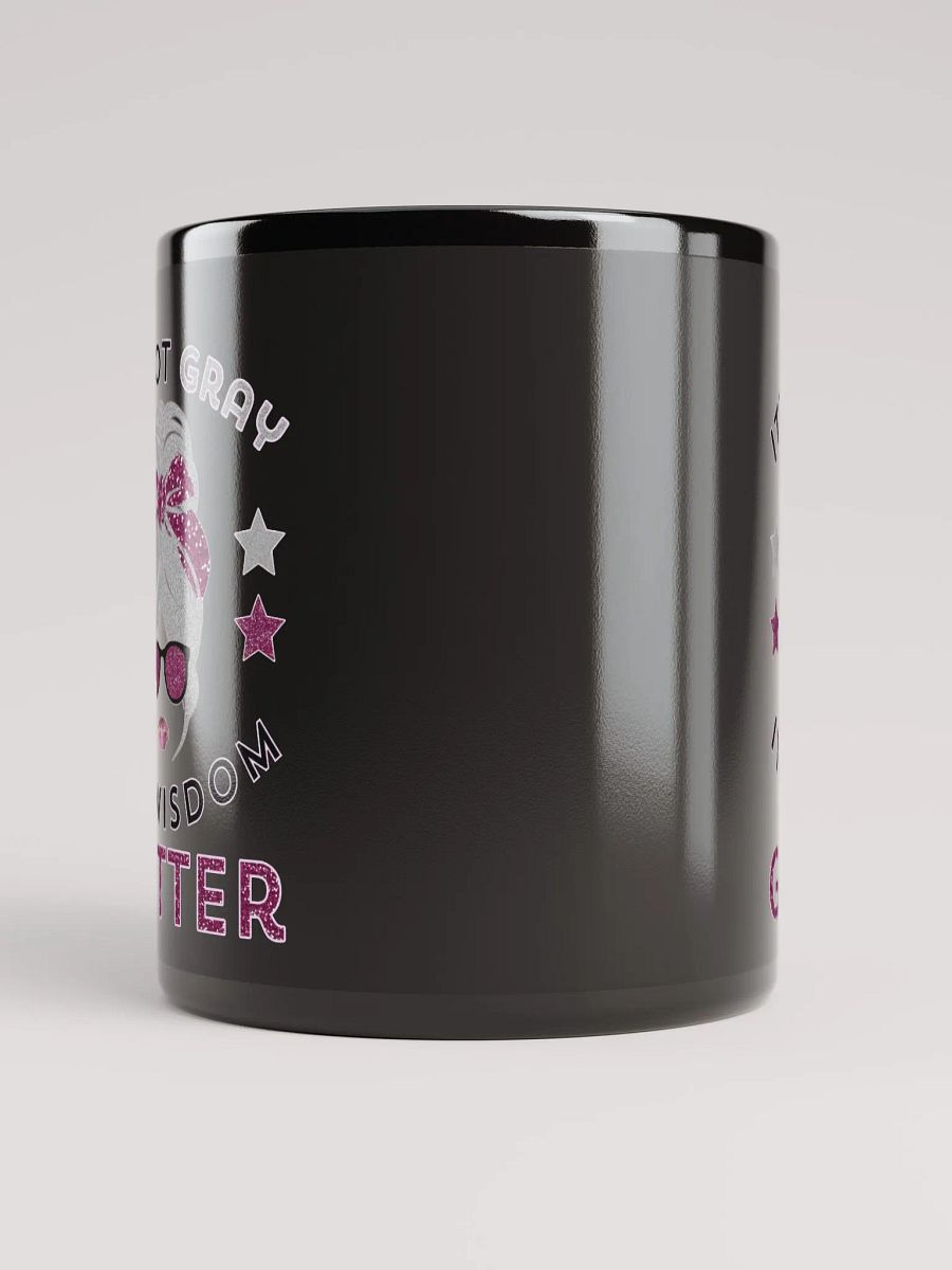 It's Not Gray It's Wisdom Glitter Funny Black Mug product image (5)