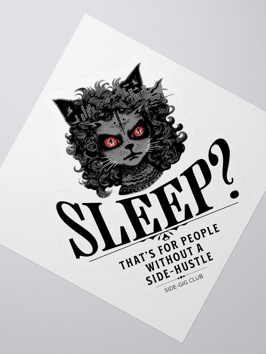 Sleepless Hustle: Kiss Cut Sticker for Side-Gig Warriors product image (6)