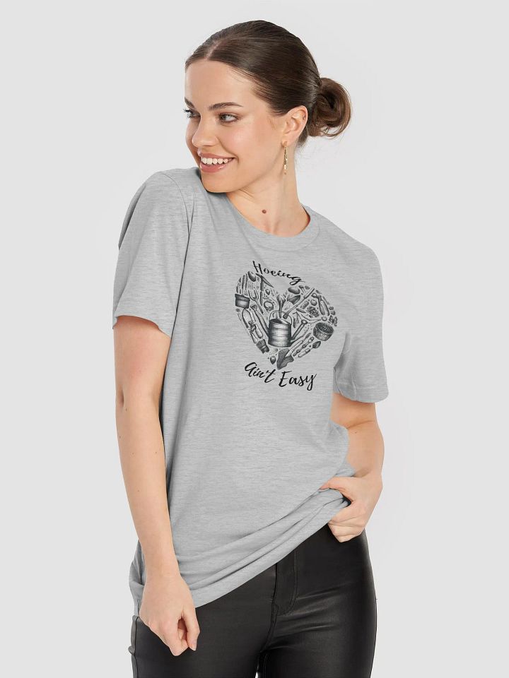 Hoeing Ain't Easy T-Shirt product image (2)