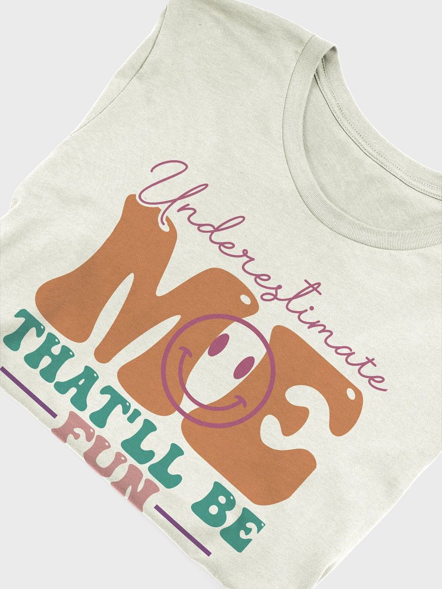 Sarcastic quote shirt for women, underestimating me funny woman smiley T-shirt product image (5)