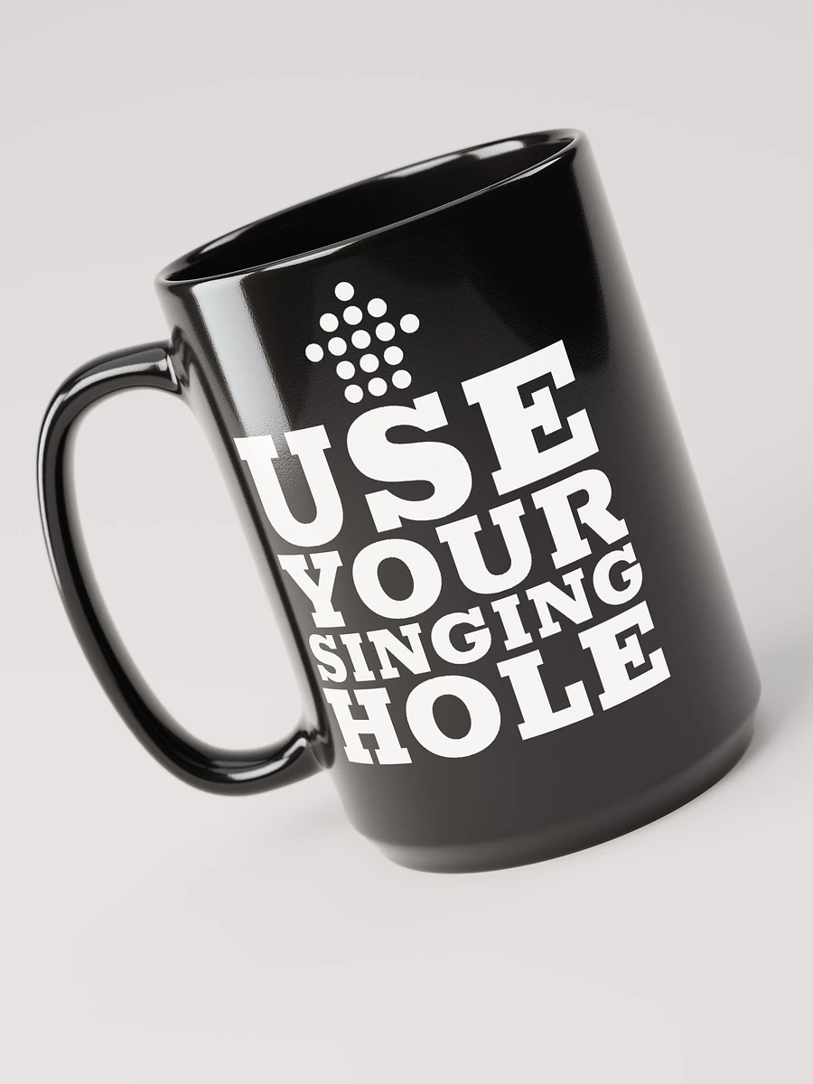 Use Your Singing Hole Mug - Black product image (3)