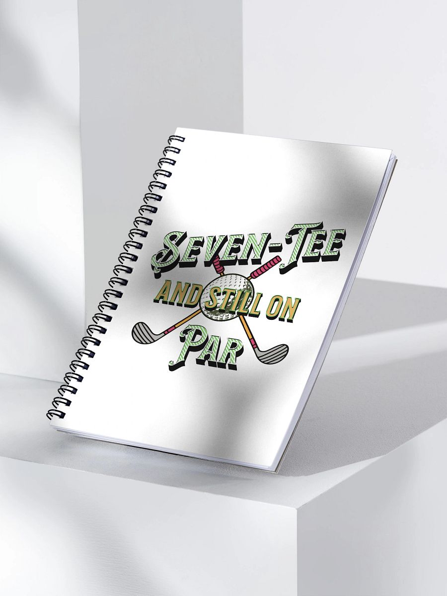 Seven-Tee And Still On Par Golfing Spiral Notebook product image (3)