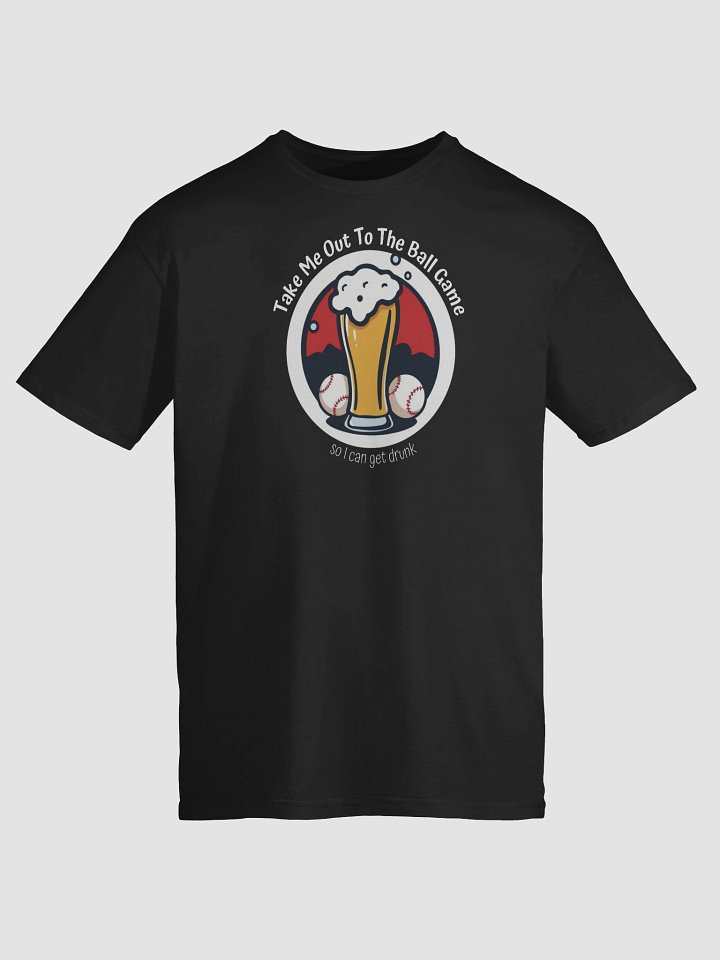 Take me Out to the Ball Game Funny T-Shirt product image (1)