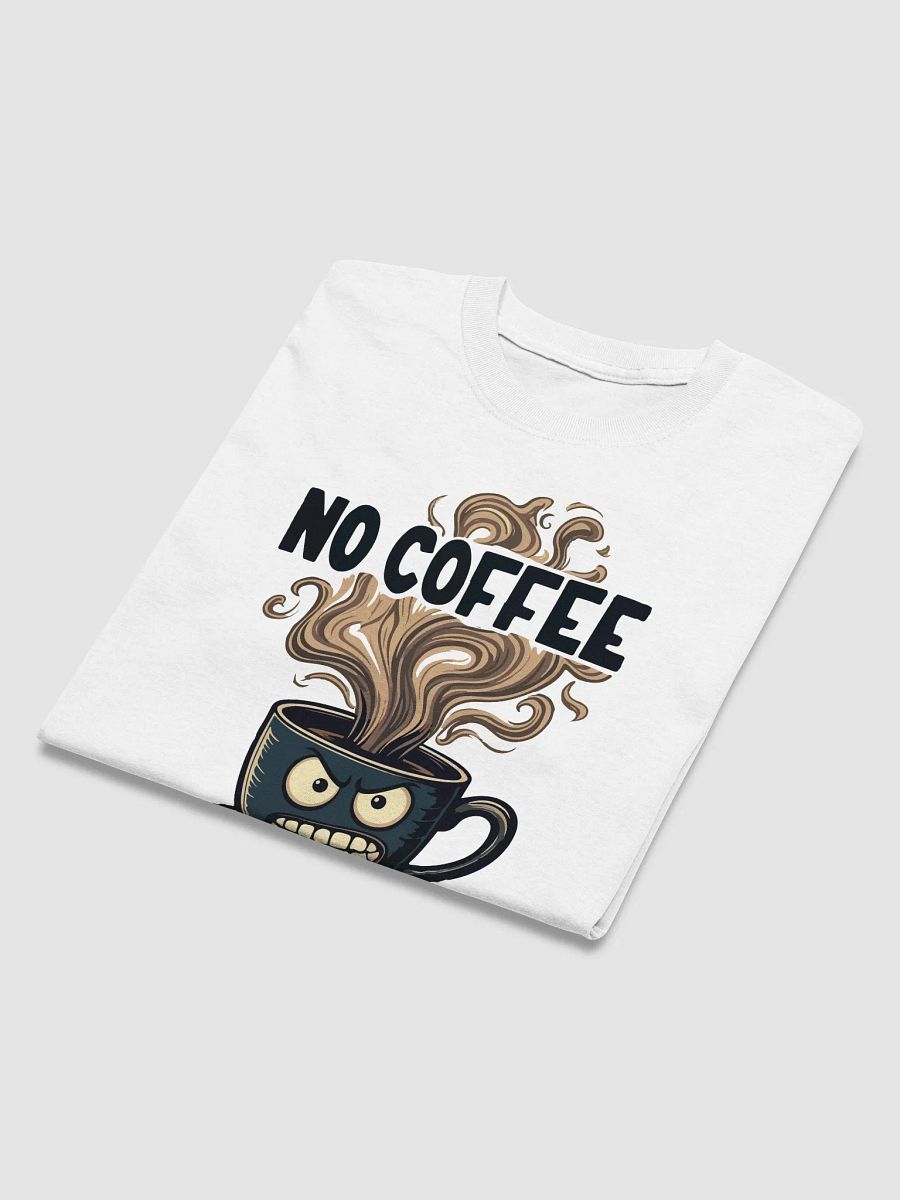 No Coffee, No Workee T-Shirt product image (27)