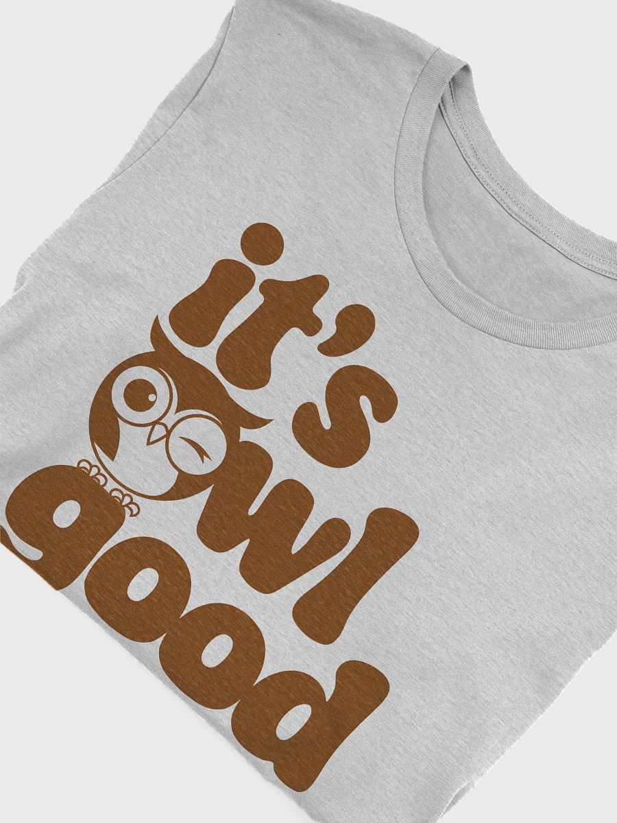 “it’s owl good” t-shirt product image (5)