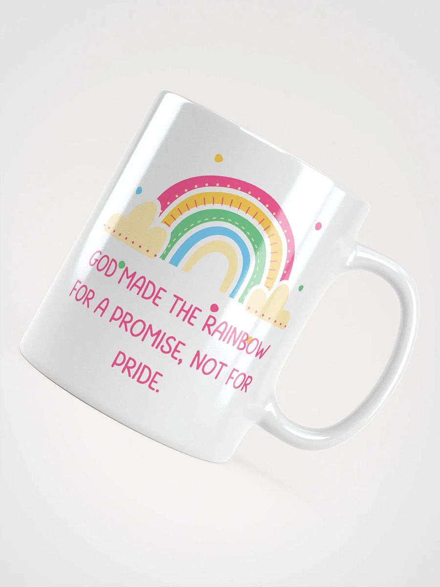 God made the rainbow for a promise, not for pride mug product image (4)