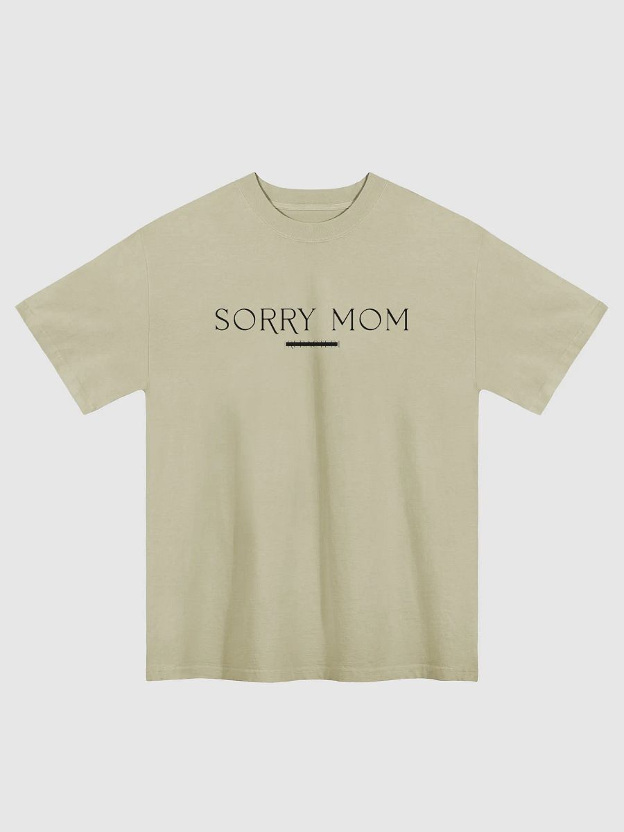 Sorry Mom T Shirt product image (1)