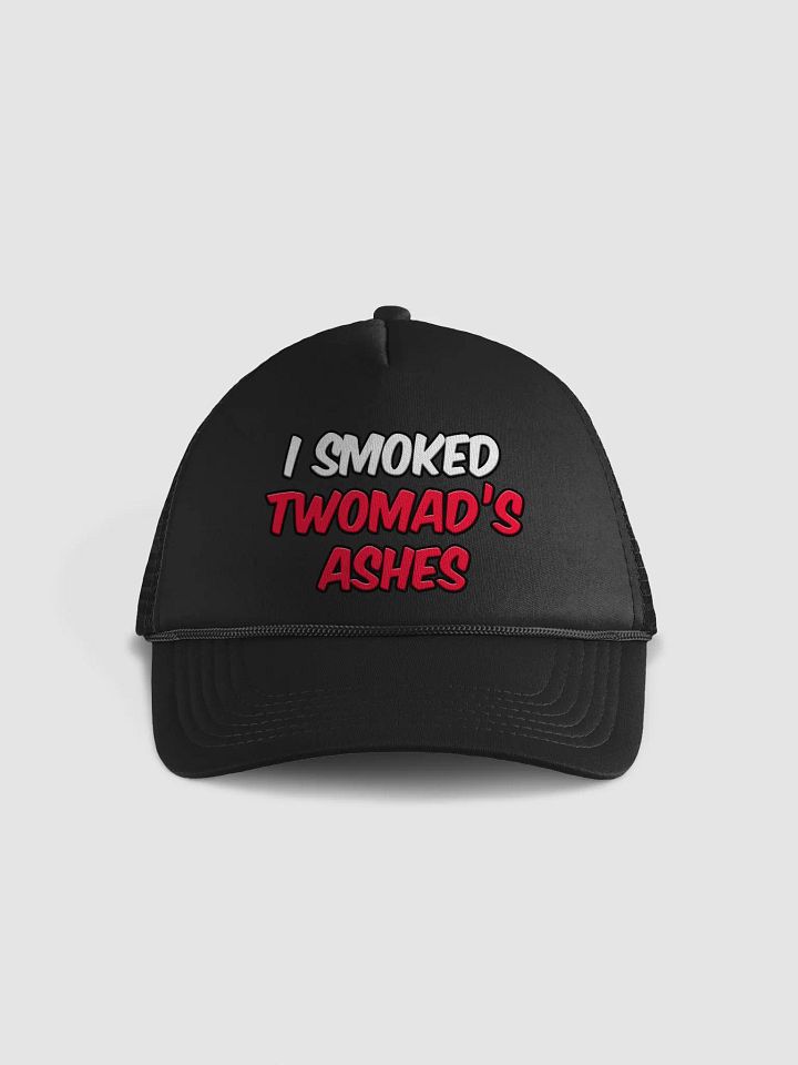 I SMOKED TWOMAD'S ASHES product image (5)