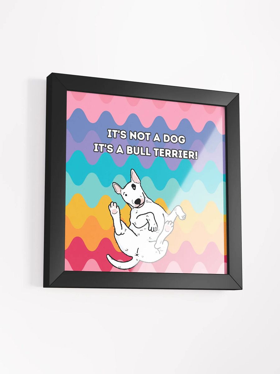 Bull Terrier It's Not a Dog product image (26)