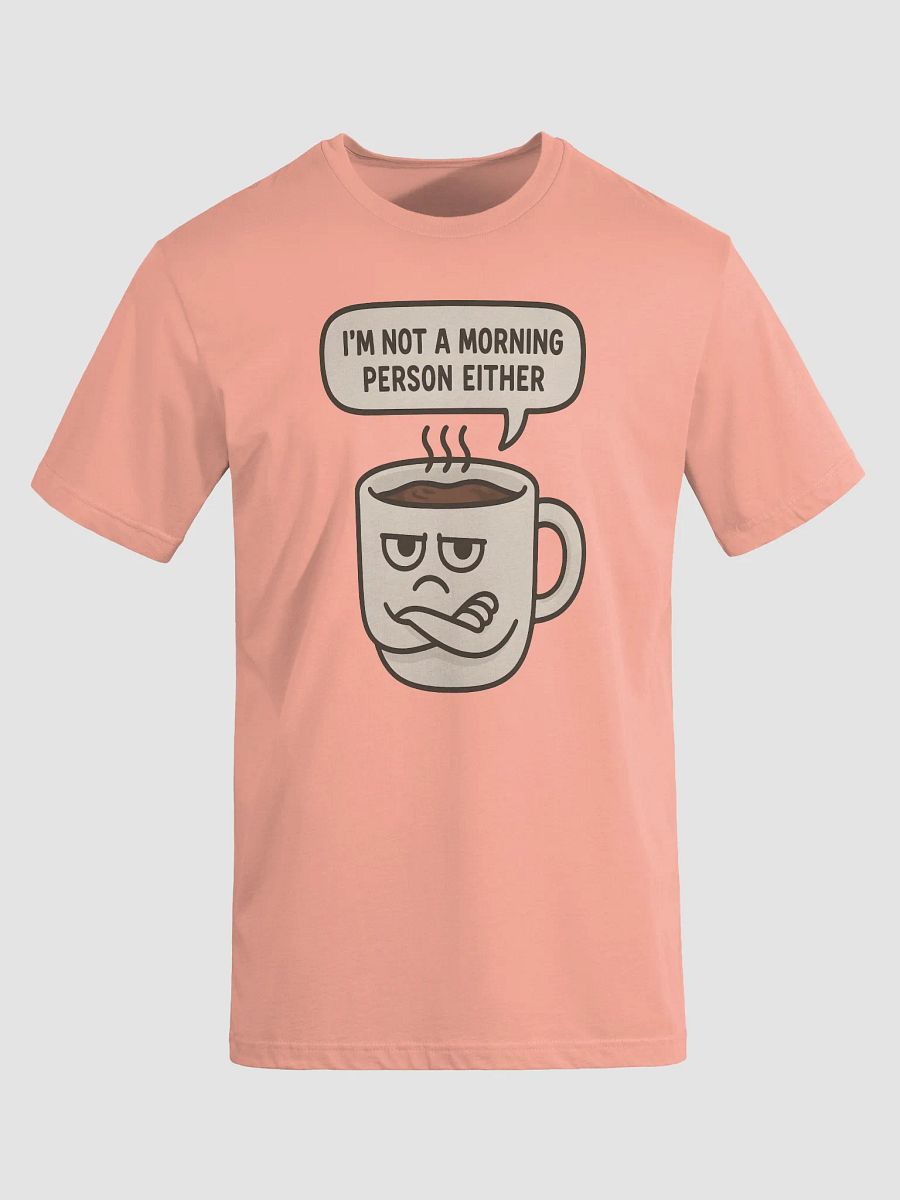 I'm Not A Morning Person - Grumpy Mug Tee product image (4)
