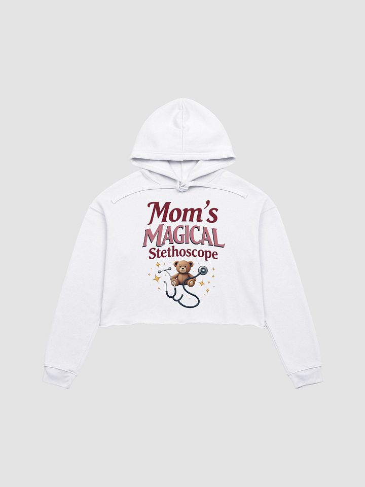 Mom's Magical Stethoscope Teddy crop Hoodie product image (1)