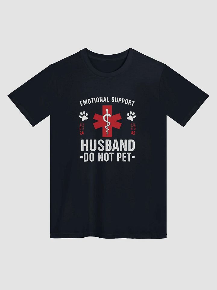 Do Not Pet Emotional Support Husband Funny T-Shirt product image (1)