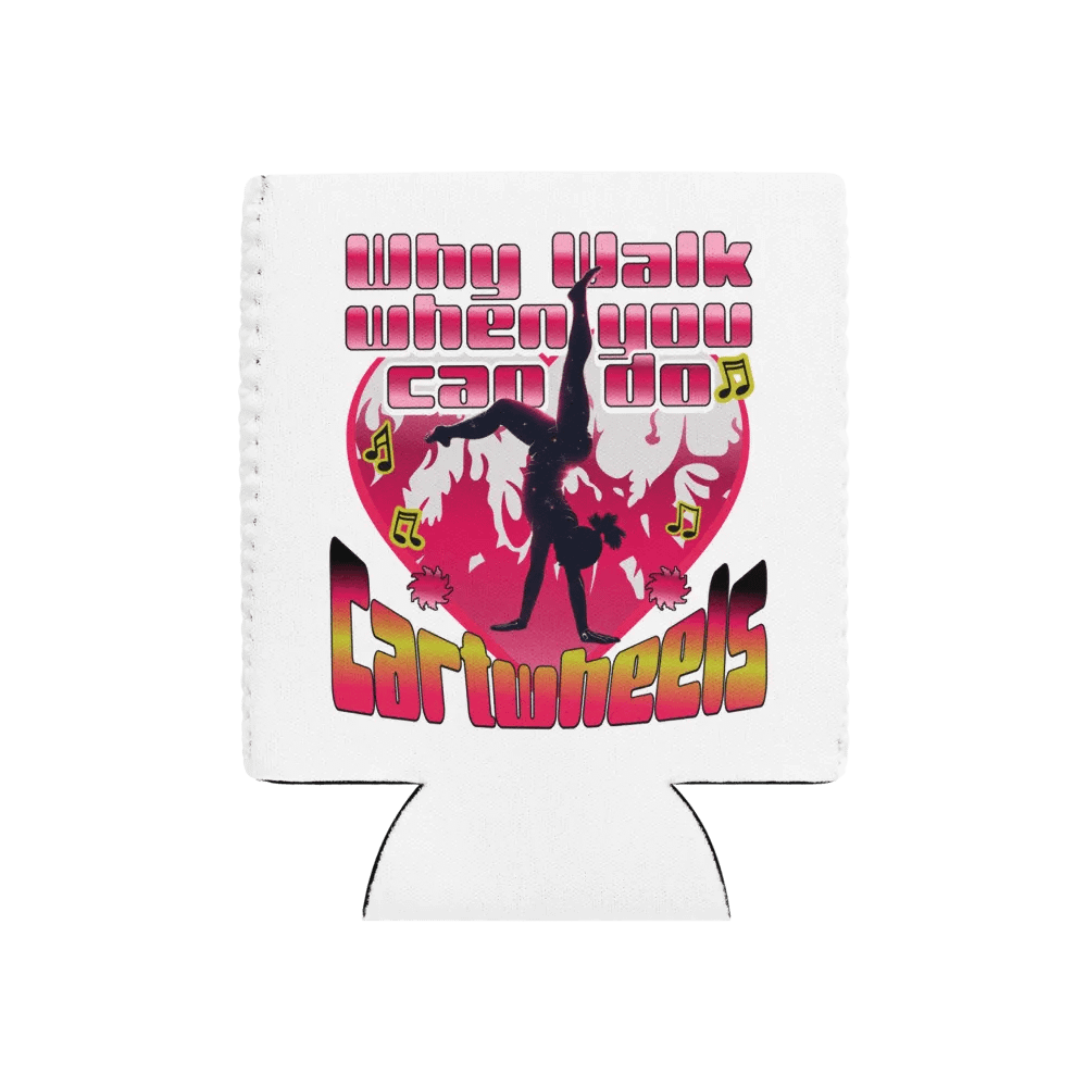 Why Walk When You Can Do Cartwheels Whimsical Can Cooler product image (1)