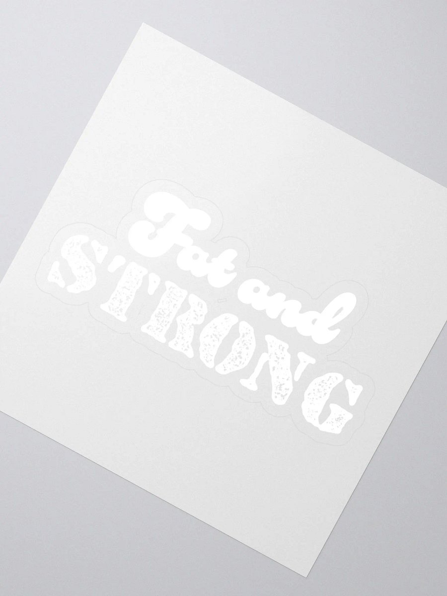 Fat and Strong Sticker product image (2)