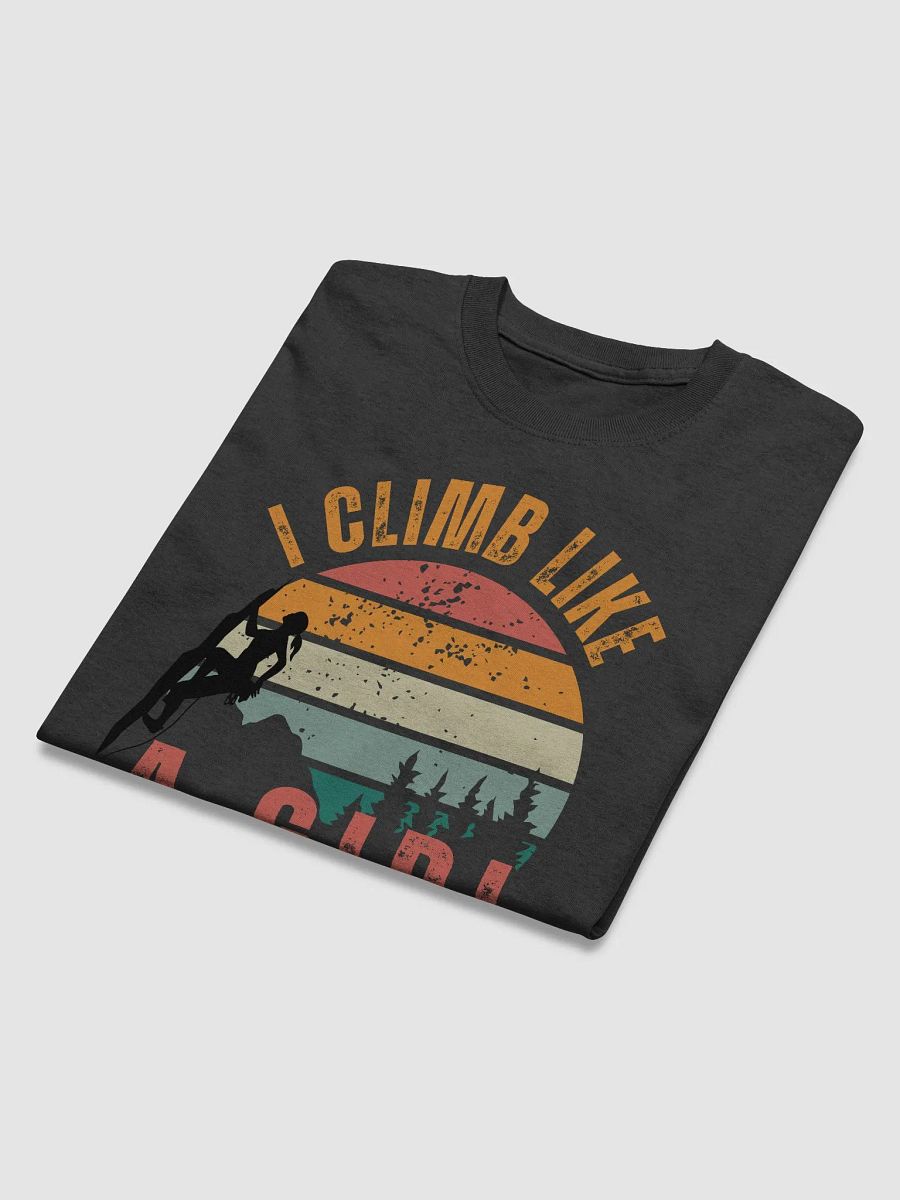 I Climb Like A Girl Try To Keep Up T-Shirt product image (4)