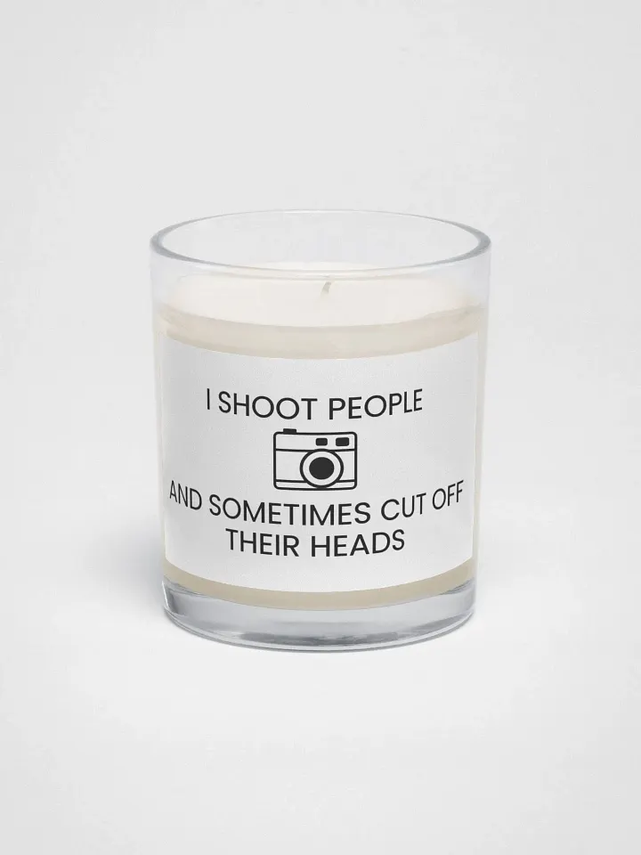 Non-Scented Candle (I Shoot People and Sometimes Cut Off Their Head) product image (1)