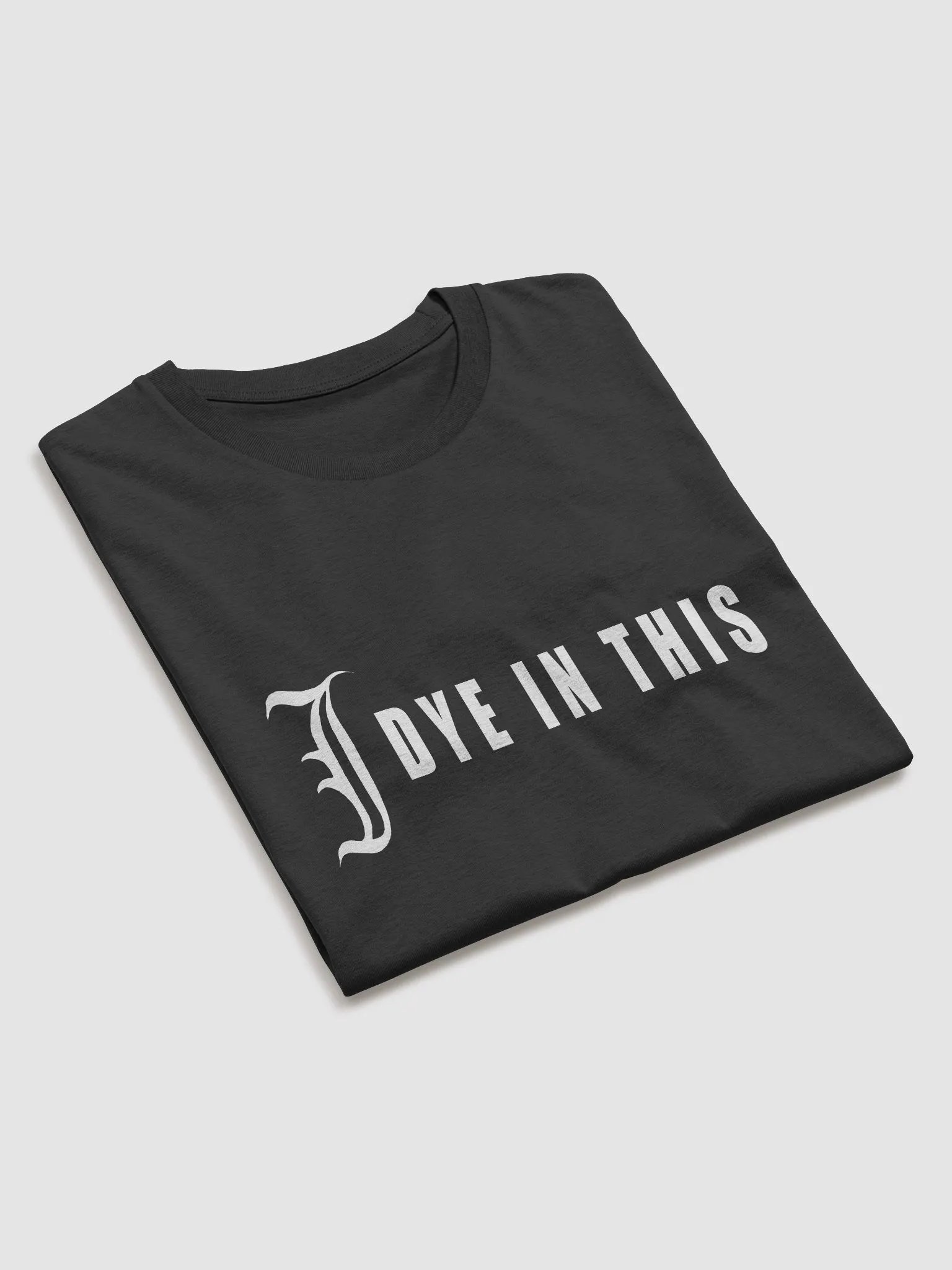 I Dye In This Shirt product image (4)