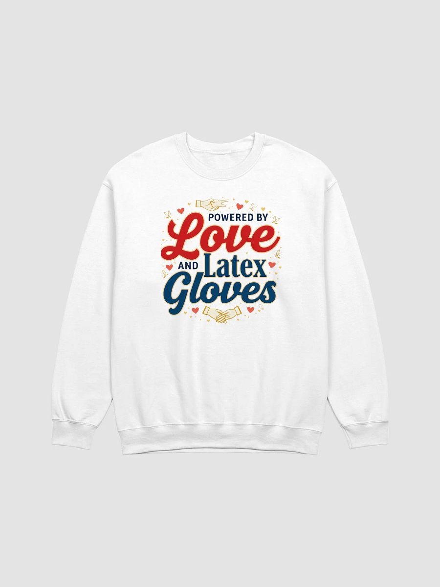 Powered by Love and Latex Gloves Crewneck Sweatshirt product image (7)