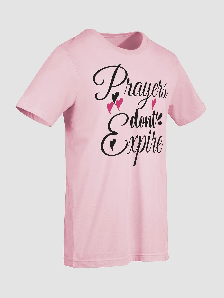 Prayers Do Not Expire Bella Canvas T-shirt. product image (6)