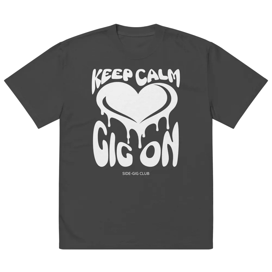 Keep Calm, Gig On Side-Gig Club Edition Oversized Faded Tee product image (2)