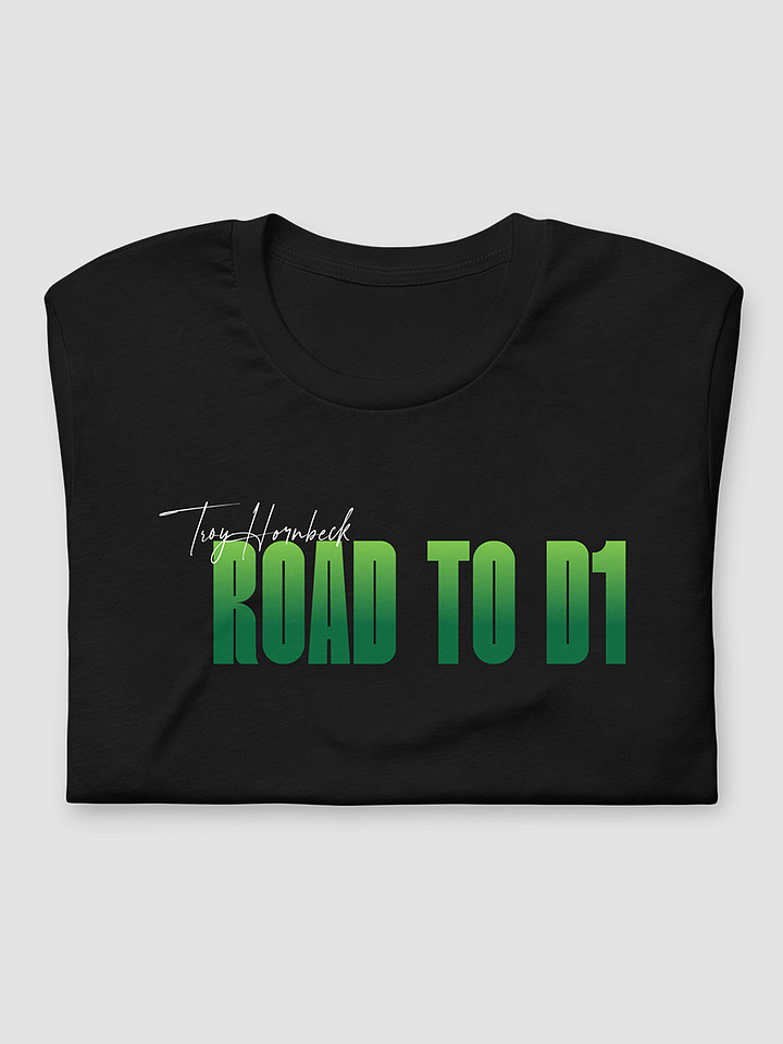 Troy Hornbeck - ROAD TO D1 - Black T-shirt with GREEN product image (2)