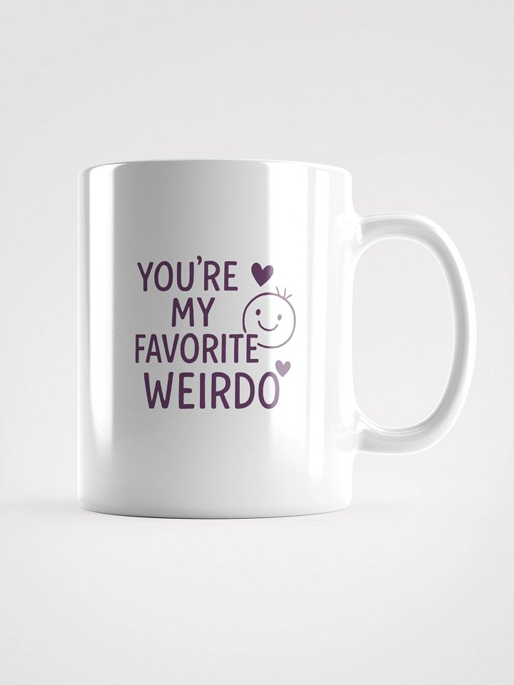 You’re My Favorite Weirdo White Glossy Mug product image (1)