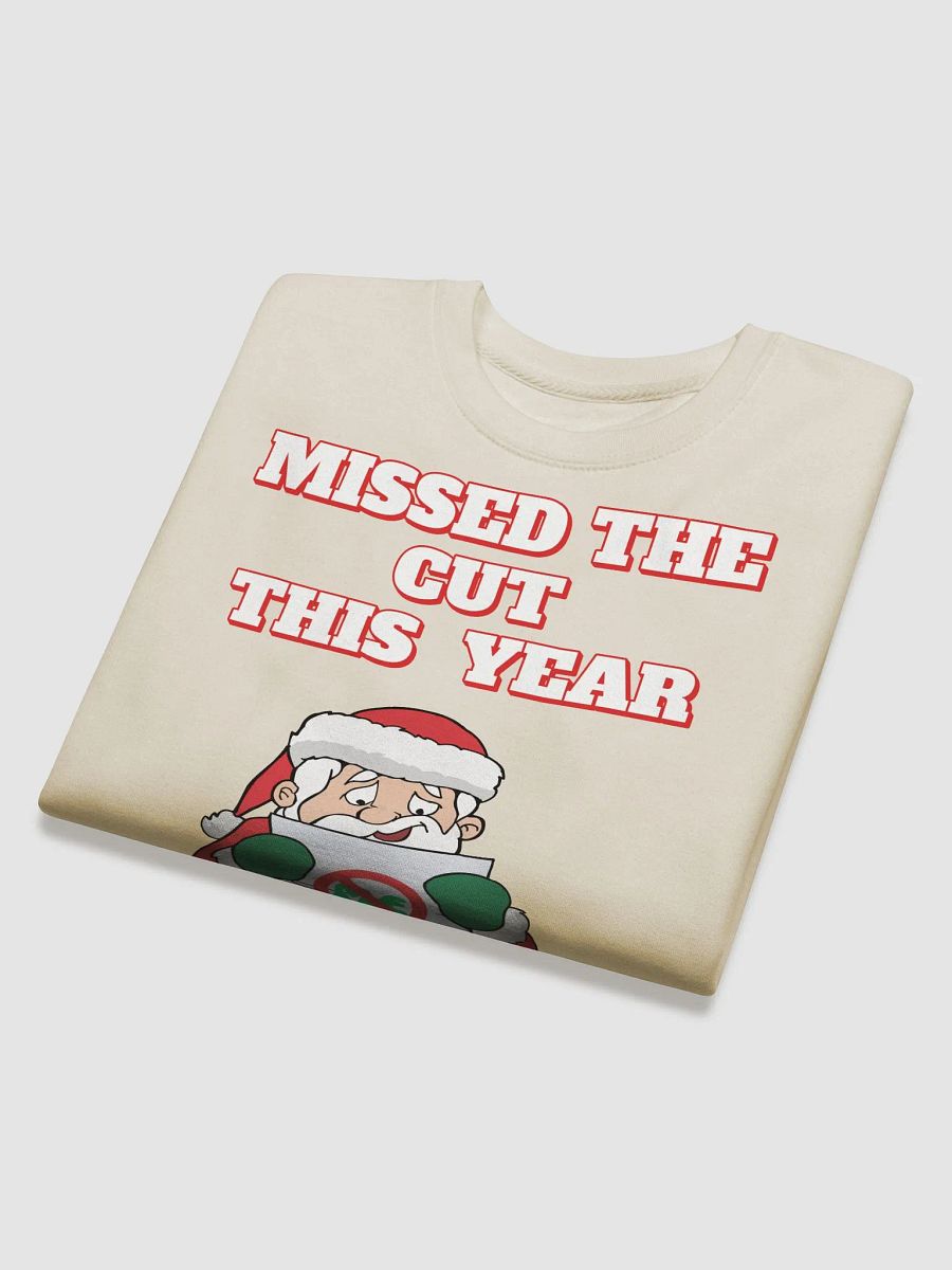 Missed The Cut This Year - Santa Christmas Sweatshirt product image (27)