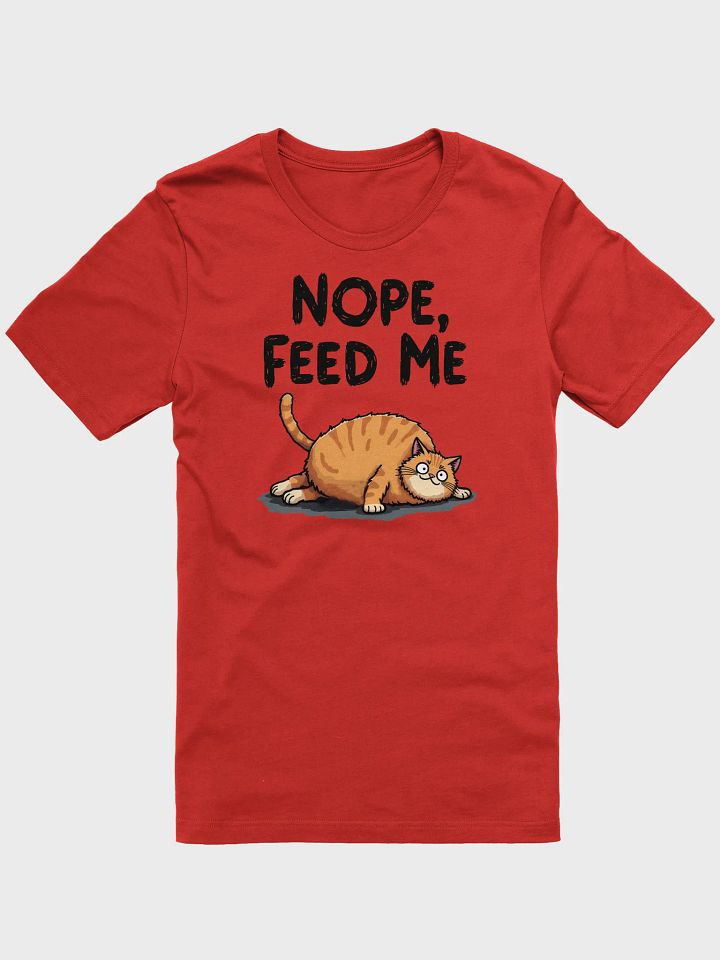 Nope, Feed Me - Chubby Cat Cartoon T-Shirt product image (1)