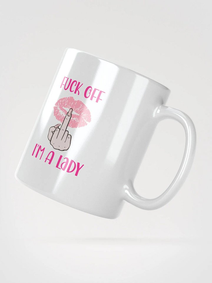 Fuck Off I'm A Lady Mug product image (2)