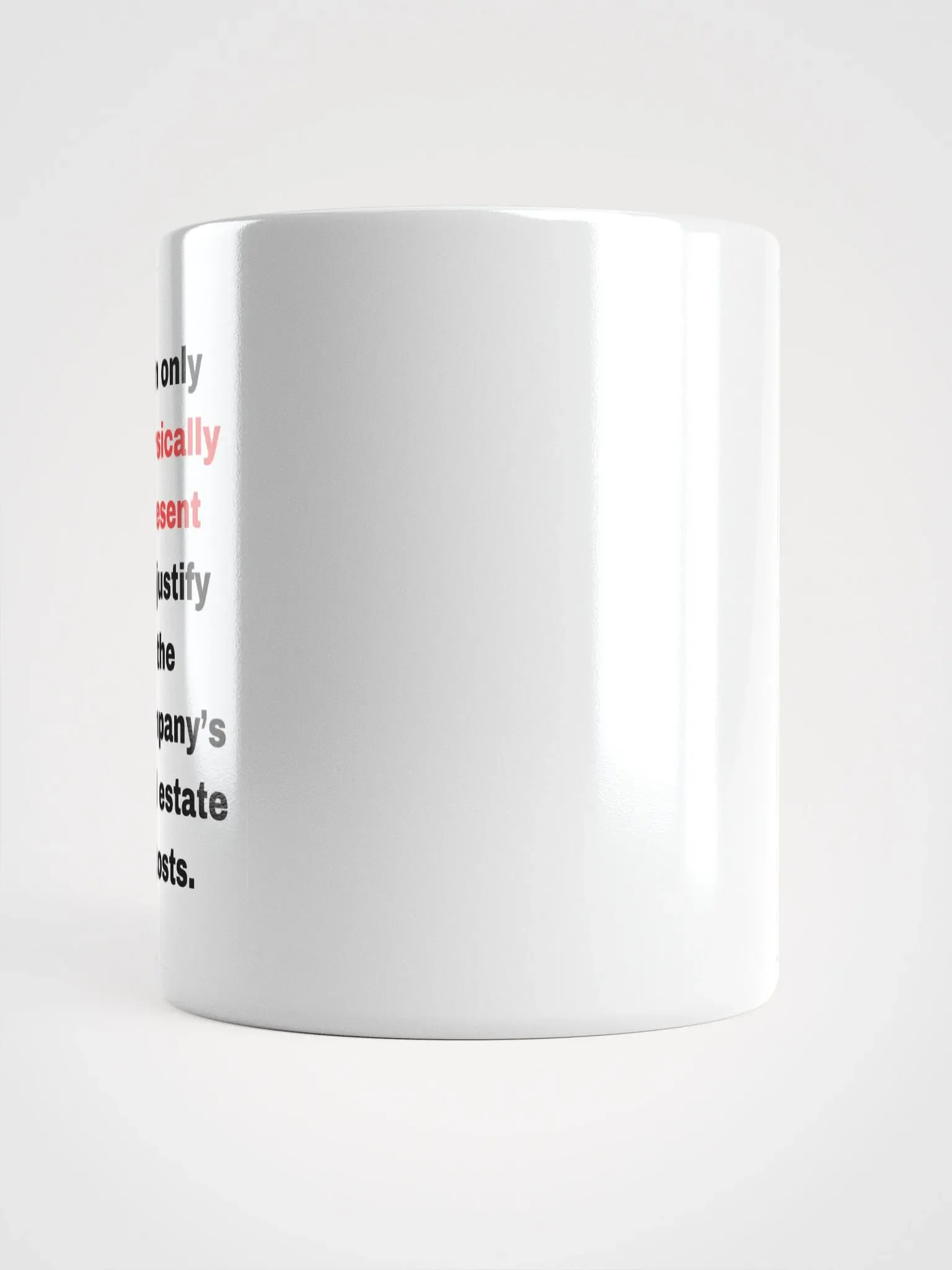 The "I’m Just Here to Justify the Real Estate" Mug product image (13)