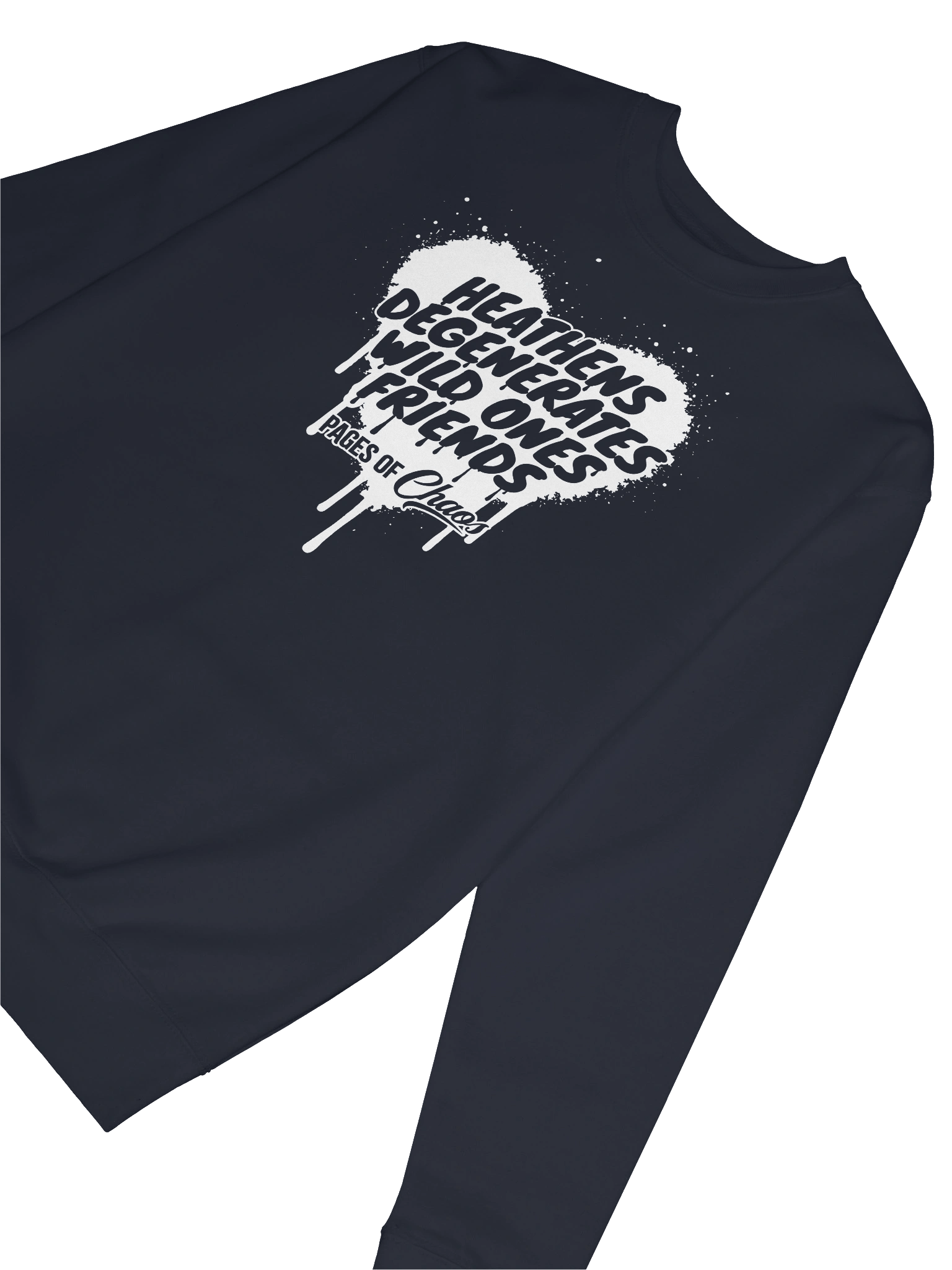 Heathens, Degenerates, Wild Ones, and Friends Sweatshirt (White Text) product image (6)