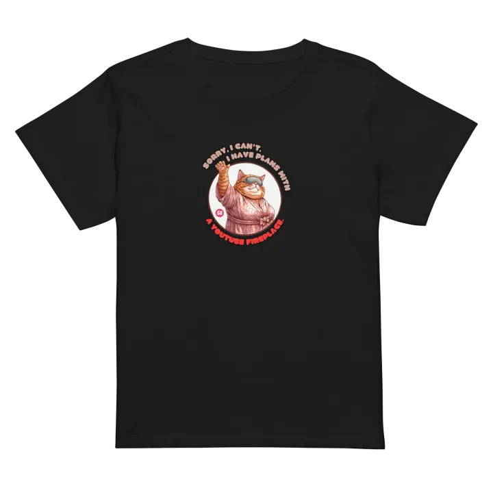 Cozy Cat - Sorry, I Can't. I Have Plans With a YouTube Fireplace | High Waisted Tee product image (1)