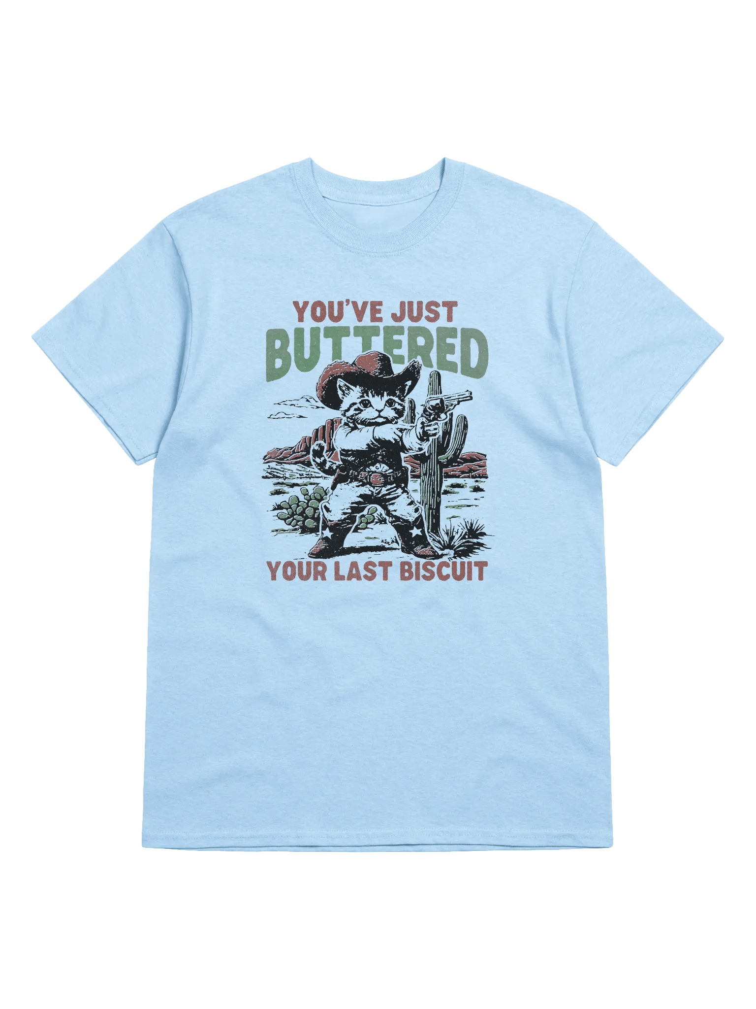 You've Just Buttered Your Last Biscuit T-shirt product image (19)