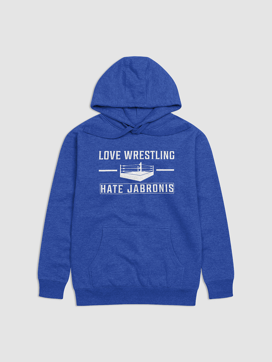 Love Wrestling Hate Jabronis Hoodie (Blue) product image (1)