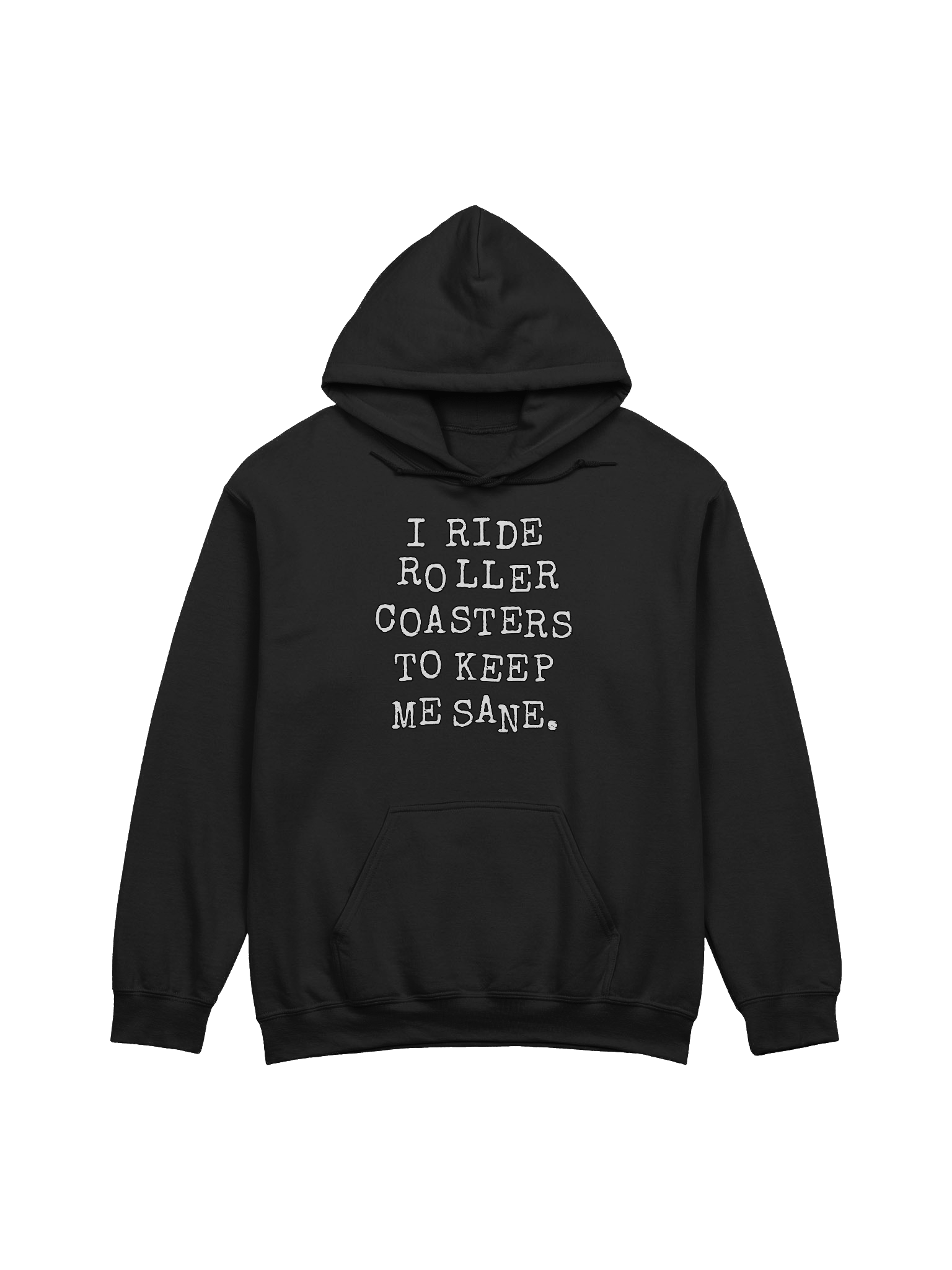 I Ride Roller Coasters To Keep Me Sane Hoodie product image (2)