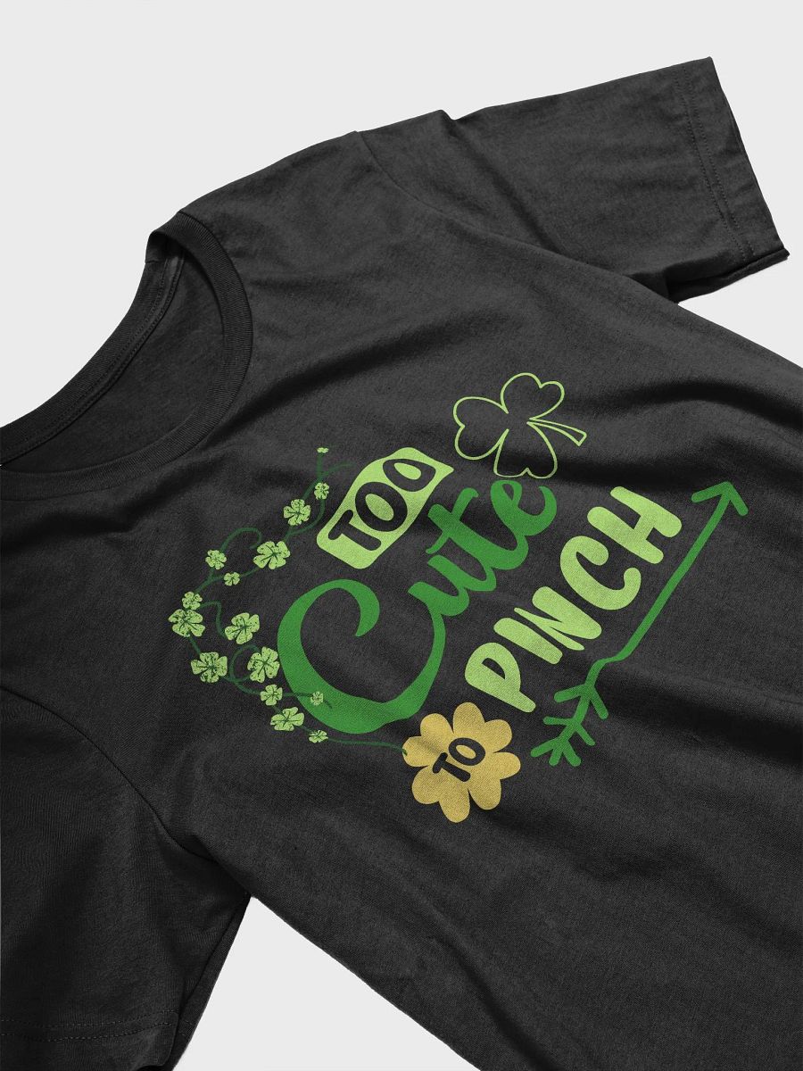 St Patricks Too Cute to Pinch T-Shirt product image (4)