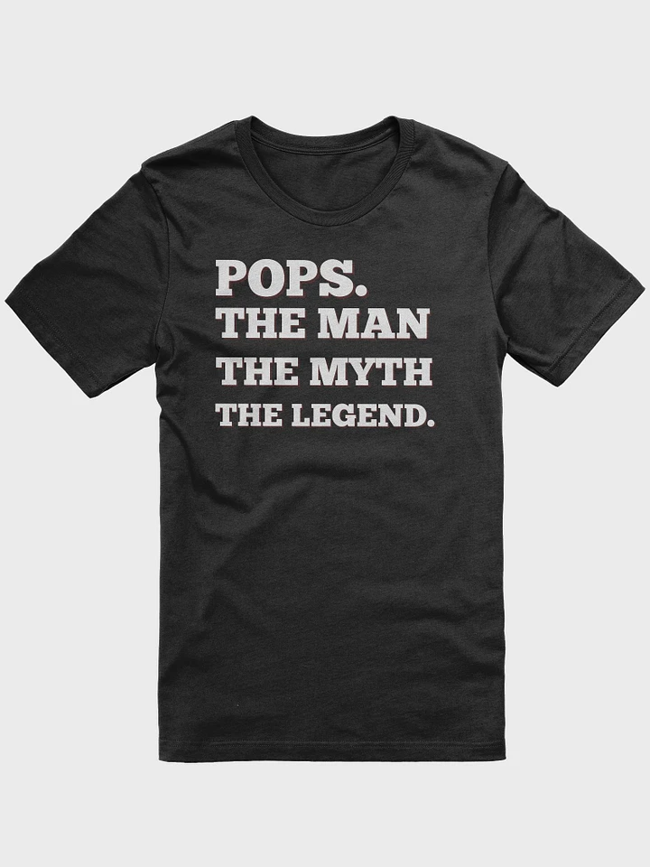 Father's Day Gift Shirt, Pops The Man The Myth The Legend Funny T-Shirt product image (1)