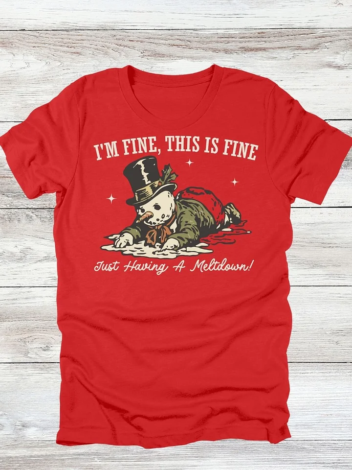 I'm Fine, This Is Fine Snowman T-Shirt product image (1)
