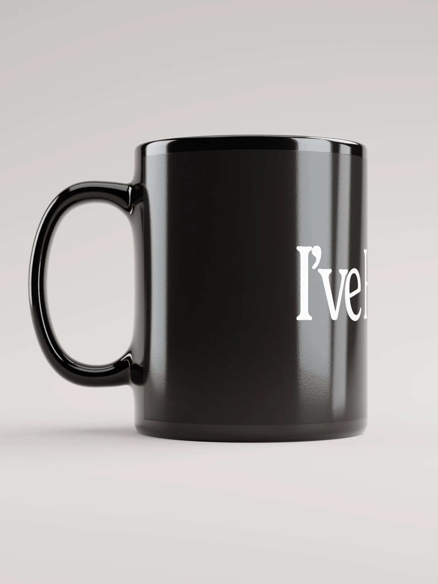 I've Had It Mug product image (3)