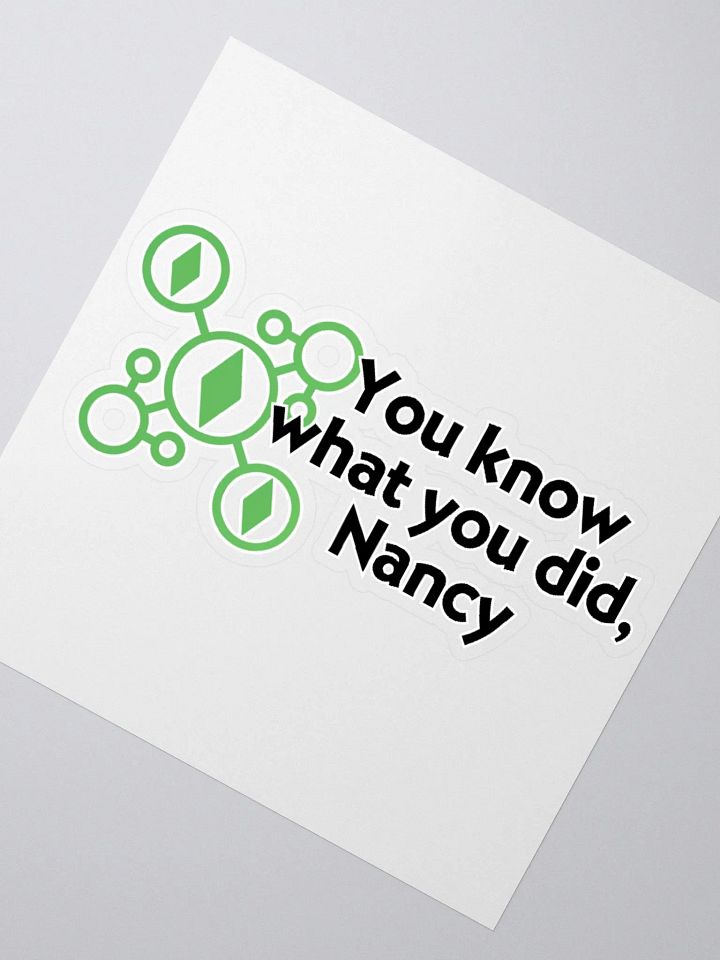 You know what you did, Nancy Sticker product image (2)