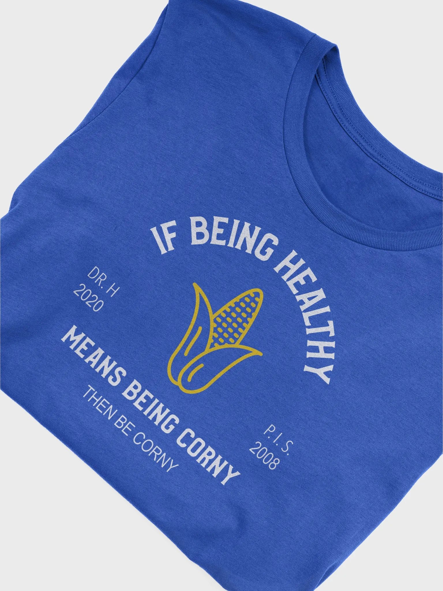 Corny is Healthy - T-Shirt product image (8)