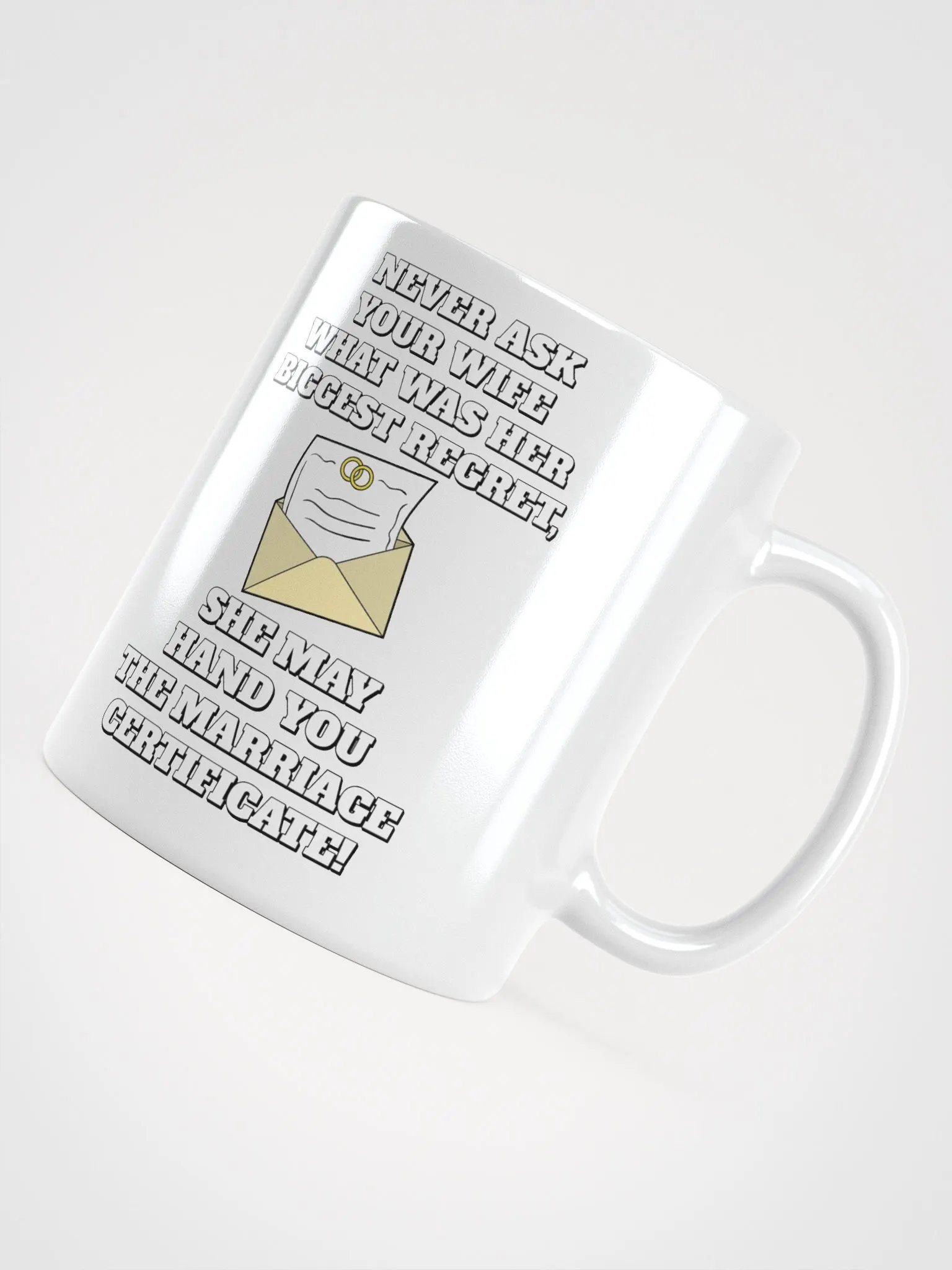Never Ask Your Wife What Was Her Biggest Regret - White Mug product image (10)