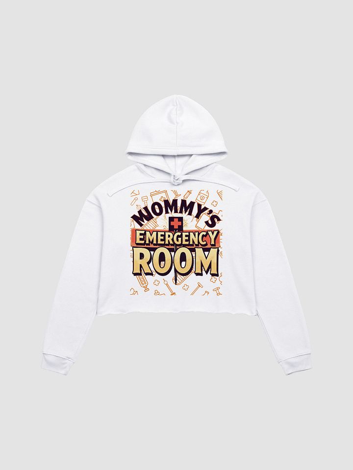 Mommy's Emergency Room Crop Hoodie product image (1)