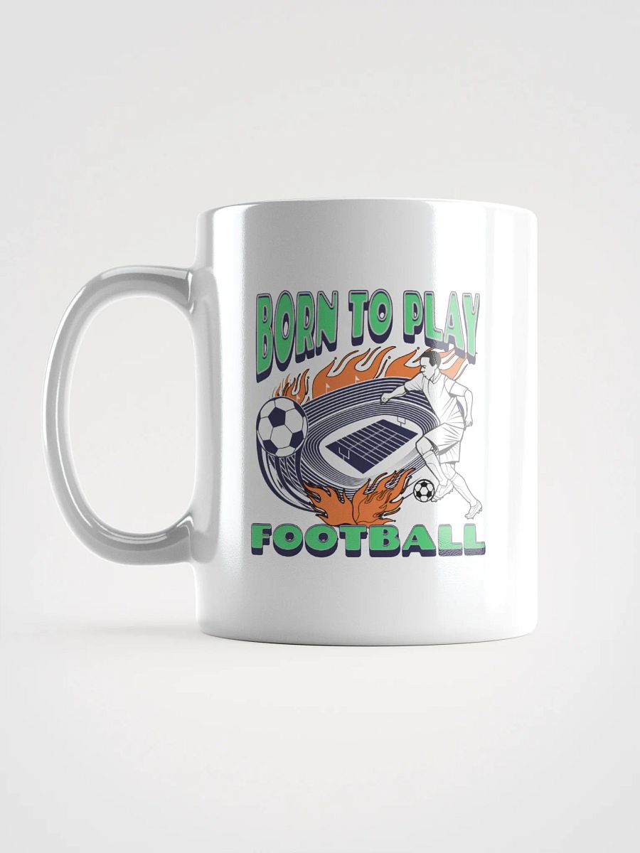 Born To Play Football Soccer Dynamic Fury Mug product image (1)