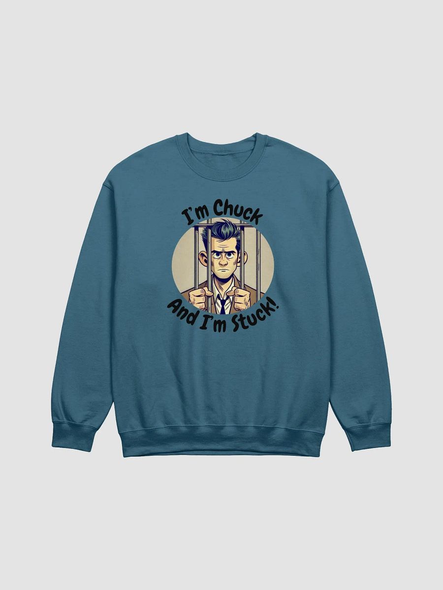 I'm Chuck And I'm Stuck! Sweatshirt product image (6)