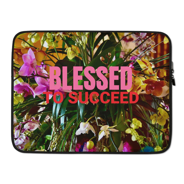 BLESSED TO SUCCEED LAPTOP SLEEVE product image (2)