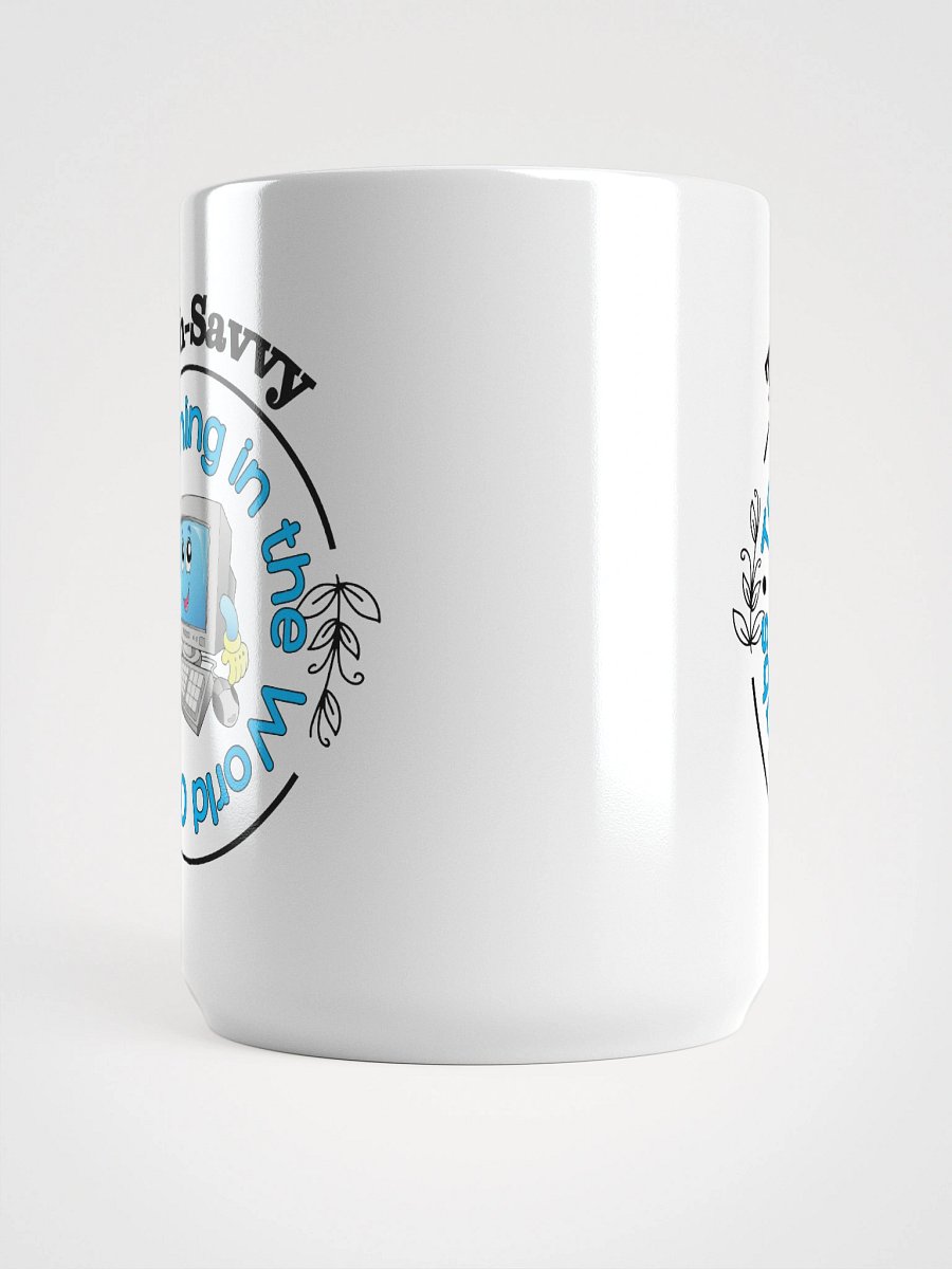 Tech Savvy, Teaching In The World Of Tabs White Glossy Ceramic Mug product image (5)