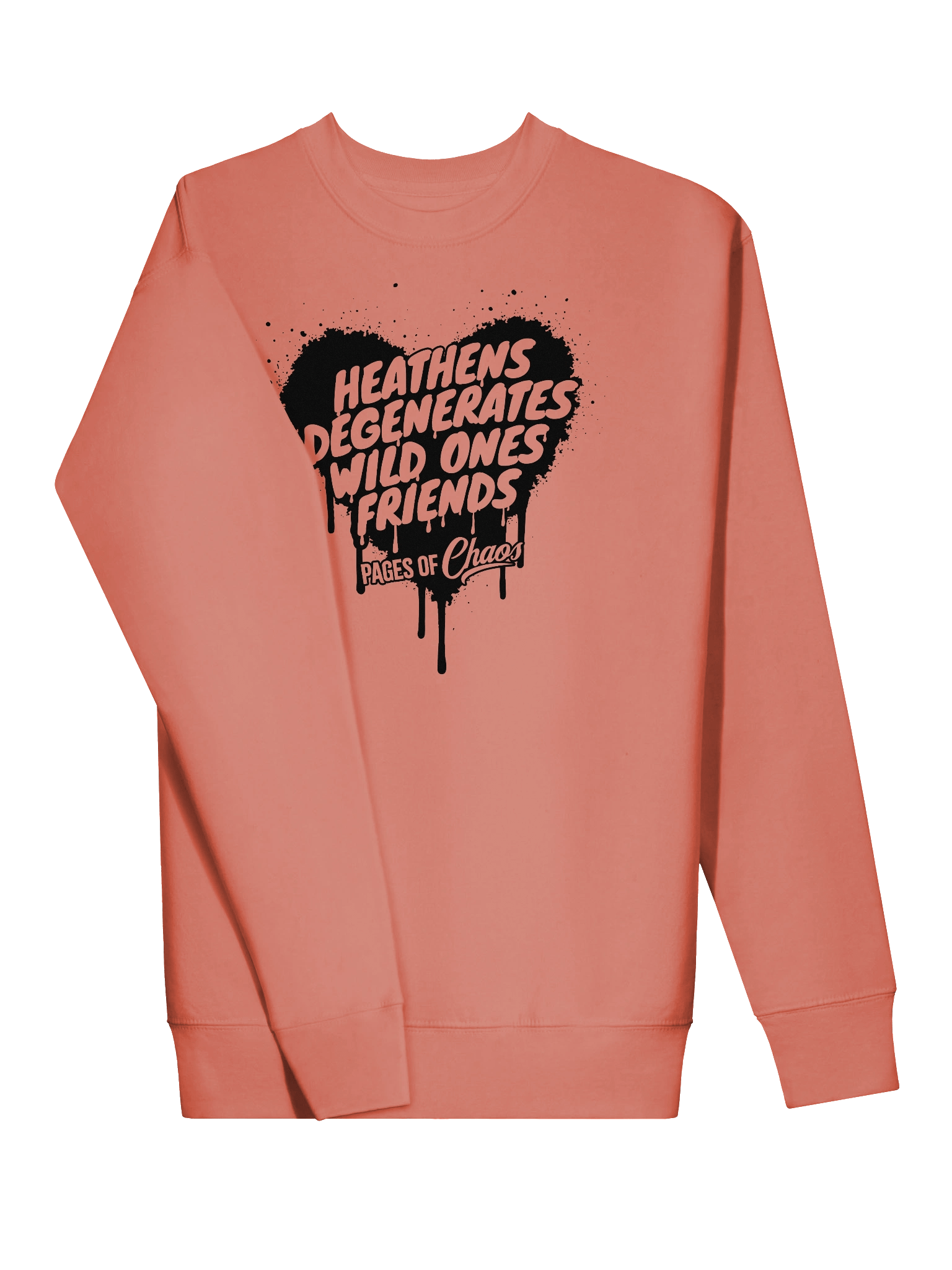 Heathens, Degenerates, Wild Ones, and Friends Sweatshirt (Black Text) product image (3)