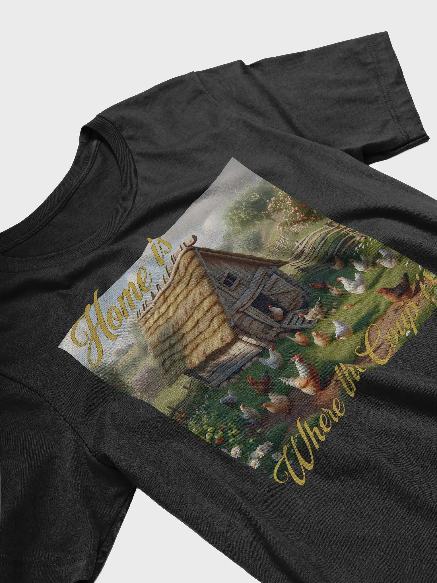 Home is Where the Coup is T-Shirt | Coop Life, Home Life | Farm Life, Chicken Life | Where the Chickens Roam | Happy Hens, Happy Home | Chicken Life, Country Life | Home with My Chickens product image (4)