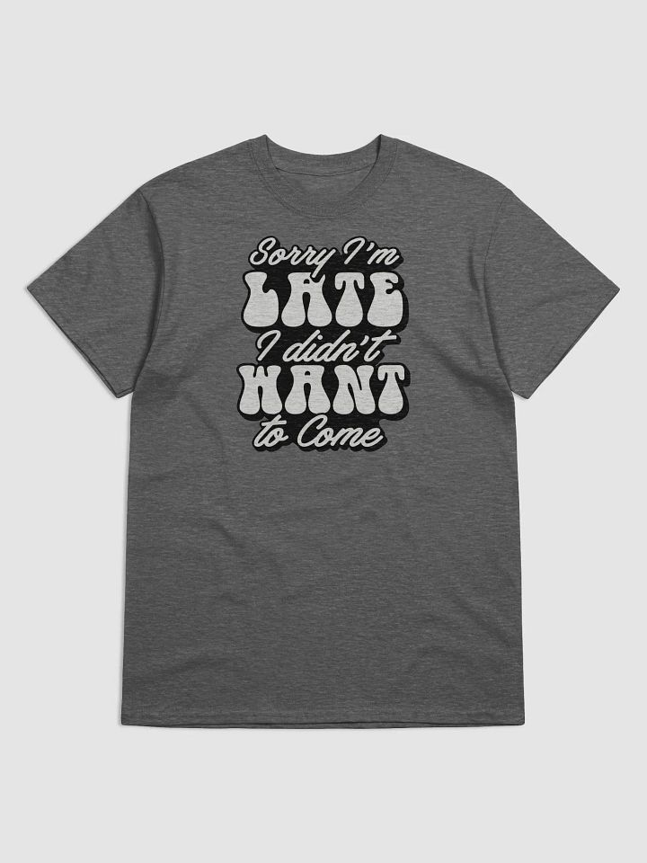 Fashionably Late Tee product image (4)